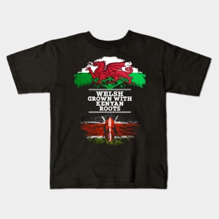 Welsh Grown With Kenyan Roots - Gift for Kenyan With Roots From Kenya Kids T-Shirt